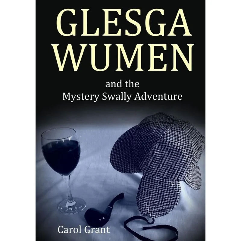 GLESGA WUMEN and the Mystery Swally Adventure