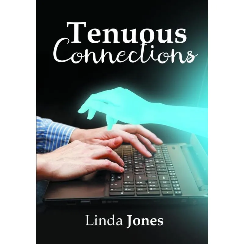 Tenuous Connections