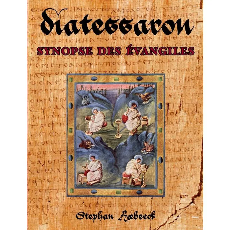 DIATESSARON SYNOPSE DES ÉVANGILES