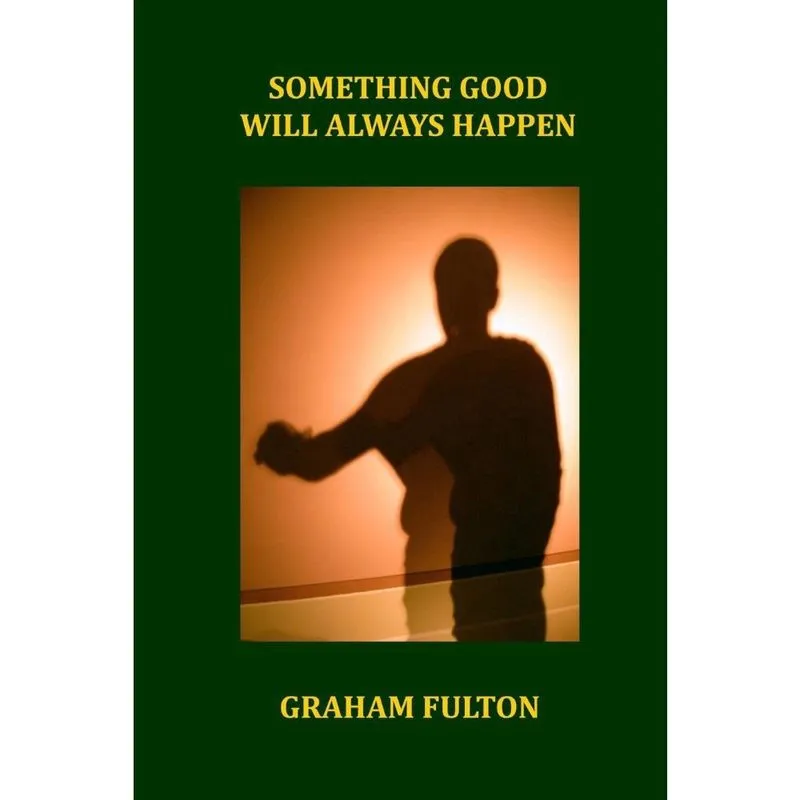 Something Good Will Always Happen