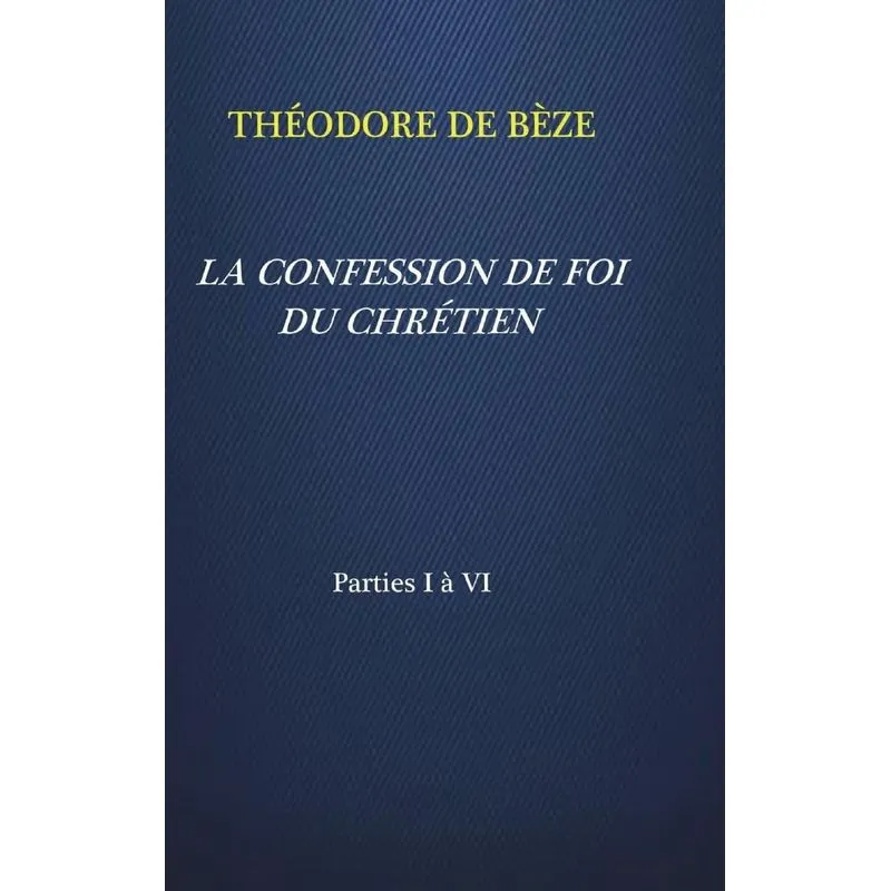 LA CONFESSION DE FOI DU CHRÉTIEN