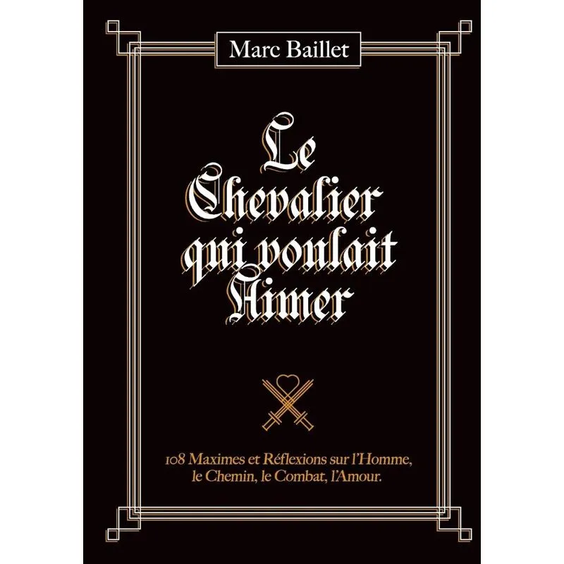 LE CHEVALIER QUI VOULAIT AIMER