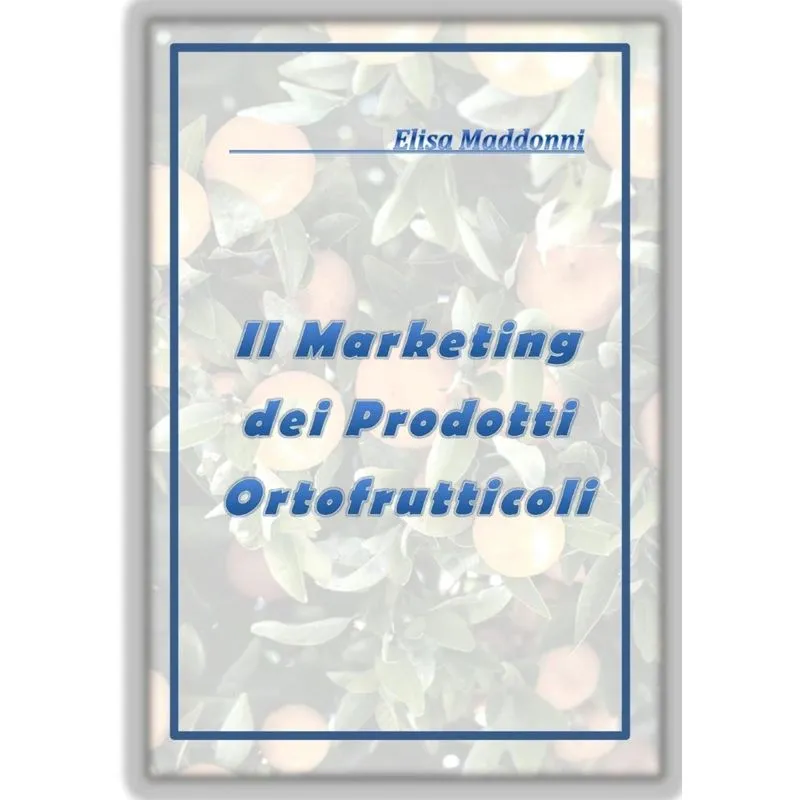 Il Marketing dei prodotti ortofrutticoli