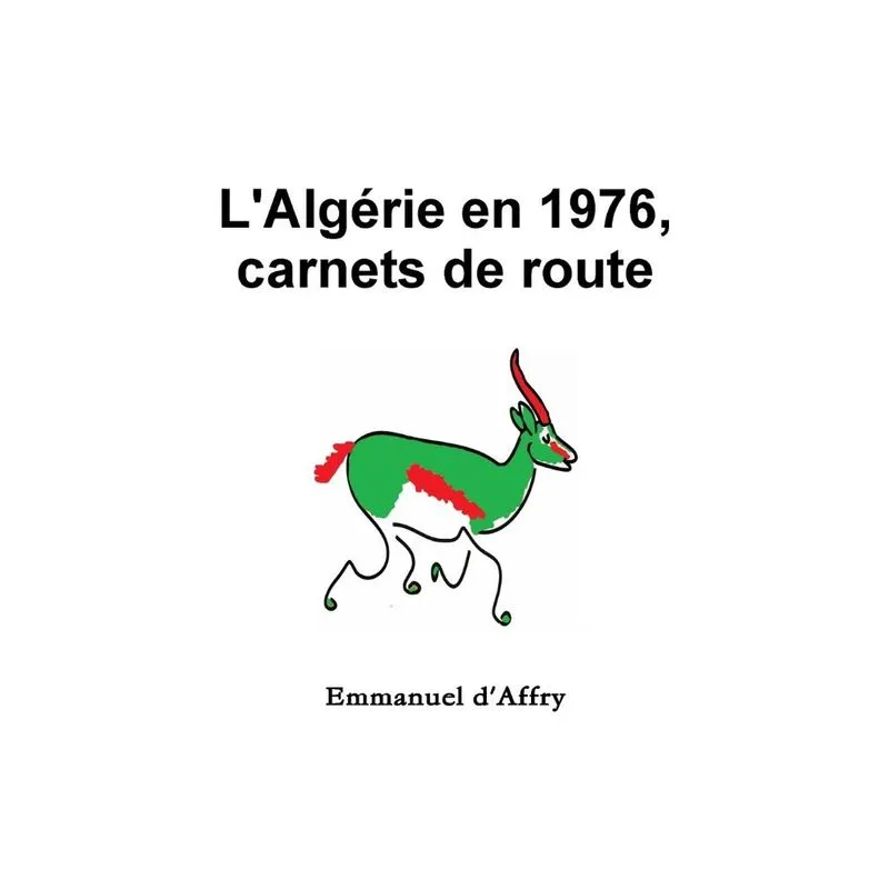 LAlgérie en 1976, carnets de route