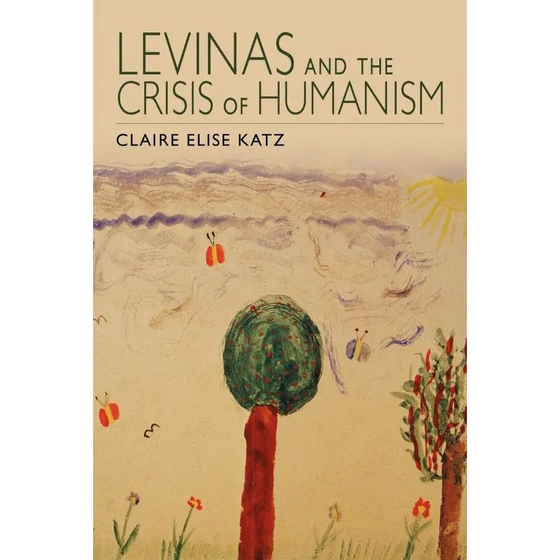Levinas and the Crisis of Humanism