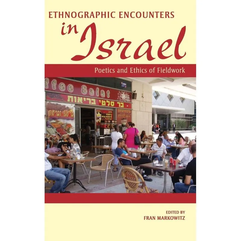 Ethnographic Encounters in Israel