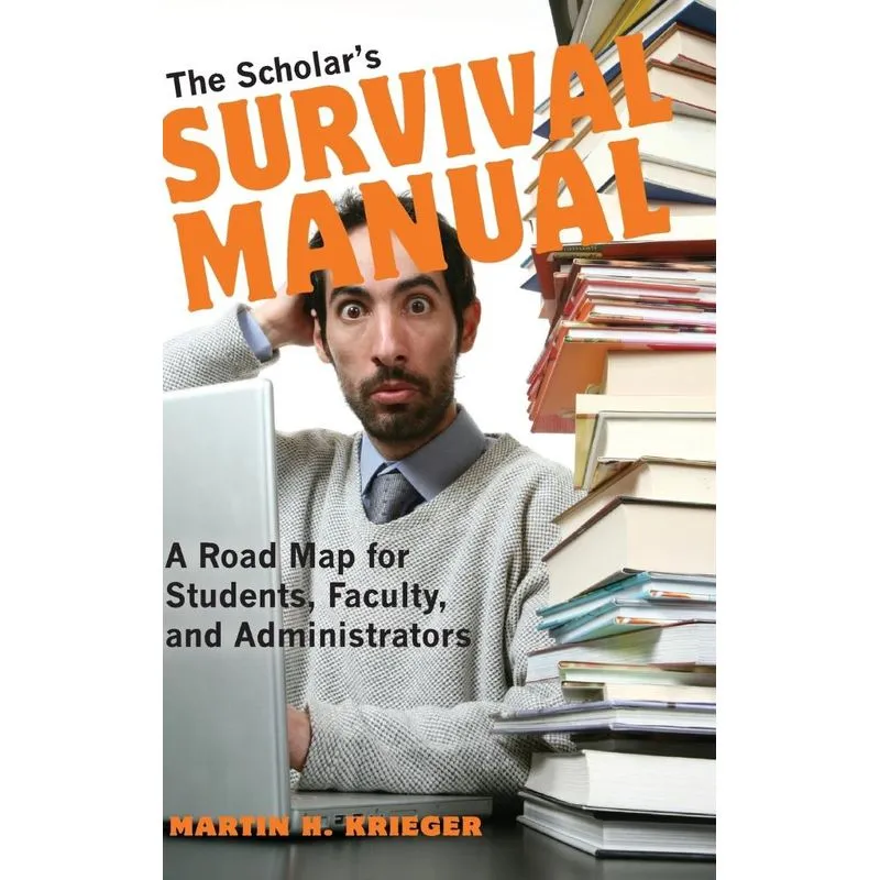 The Scholars Survival Manual