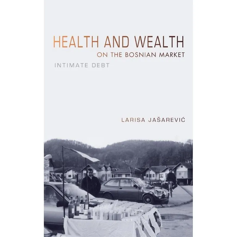 Health and Wealth on the Bosnian Market