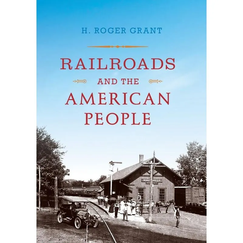Railroads and the American People