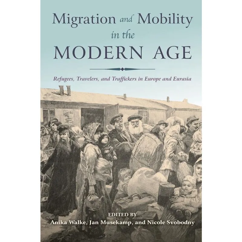 Migration and Mobility in the Modern Age