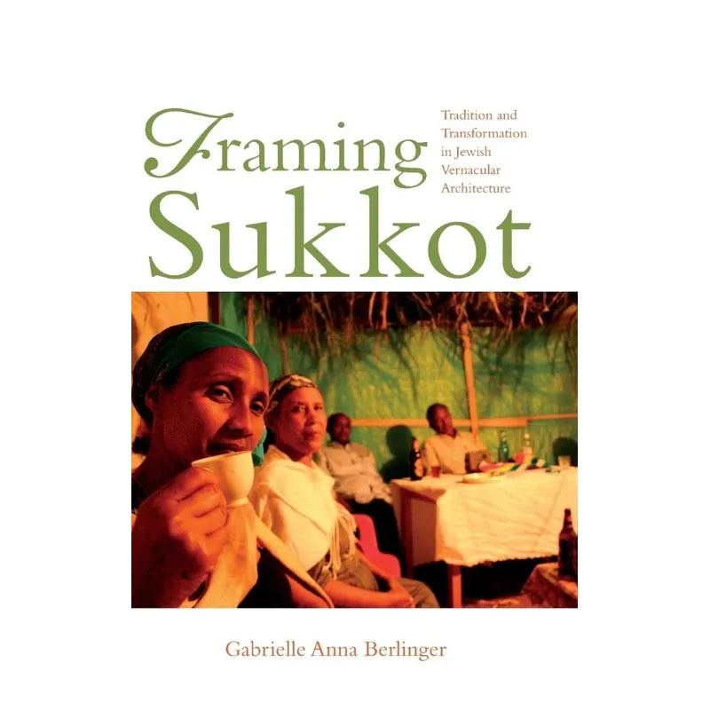 Framing Sukkot. Framing Sukkot
