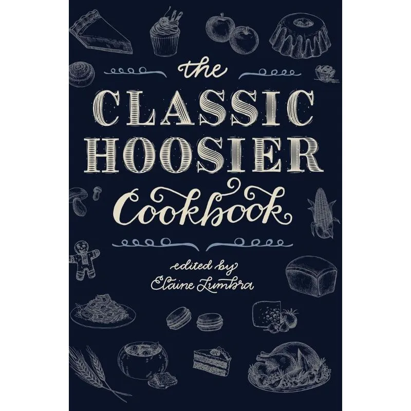 Classic Hoosier Cookbook