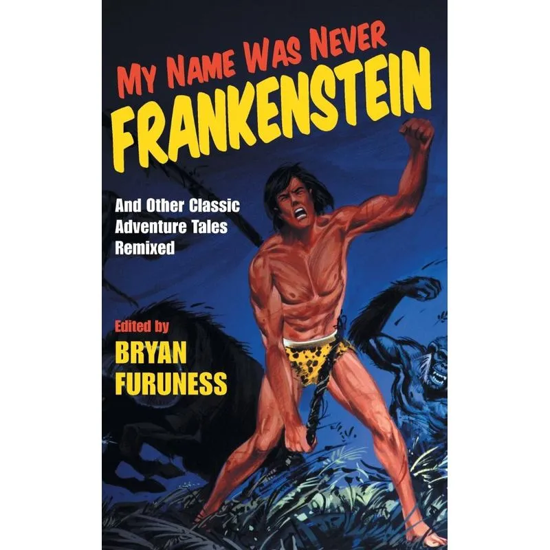 My Name Was Never Frankenstein