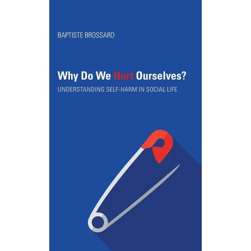 Why Do We Hurt Ourselves?