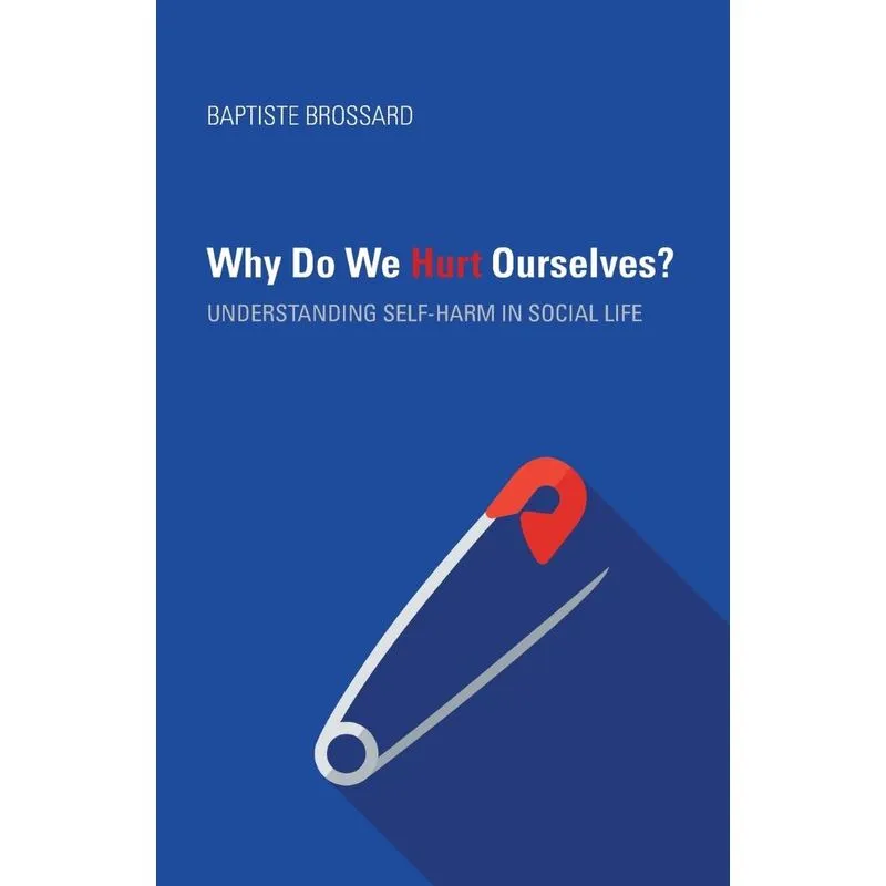 Why Do We Hurt Ourselves?