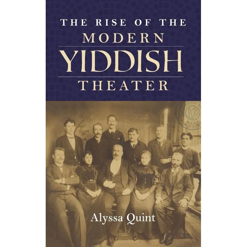 Rise of the Modern Yiddish Theater