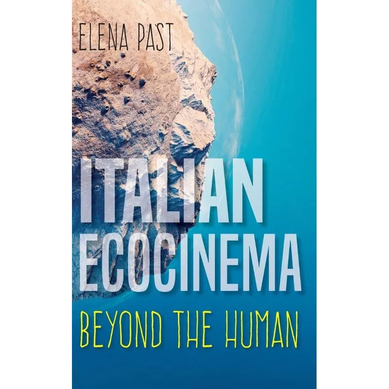 Italian Ecocinema Beyond the Human
