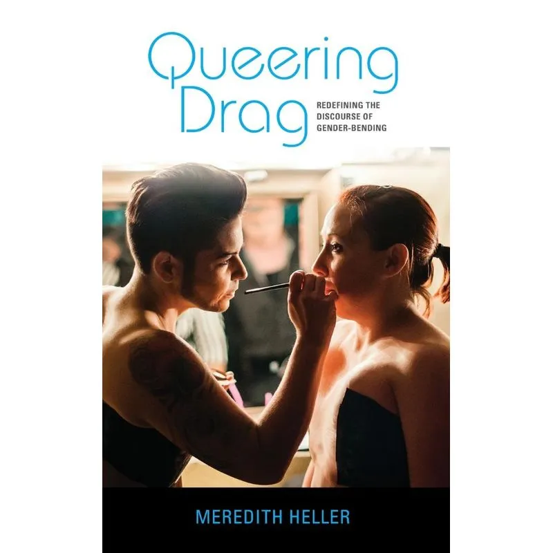 Queering Drag