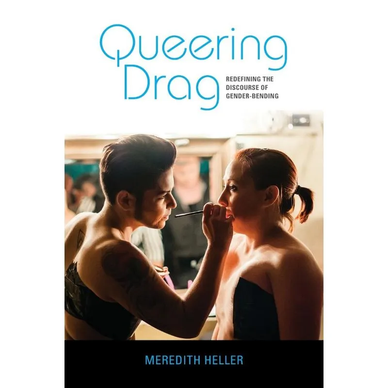 Queering Drag