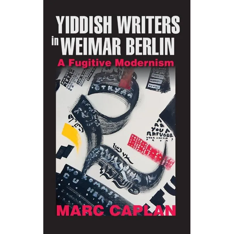 Yiddish Writers in Weimar Berlin