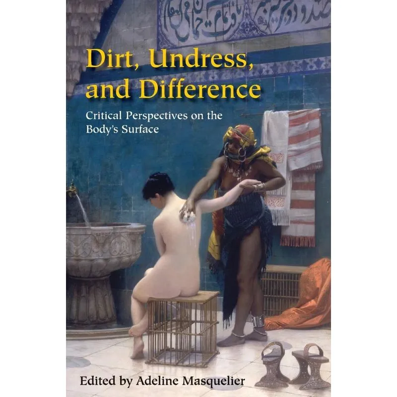 Dirt, Undress, and Difference