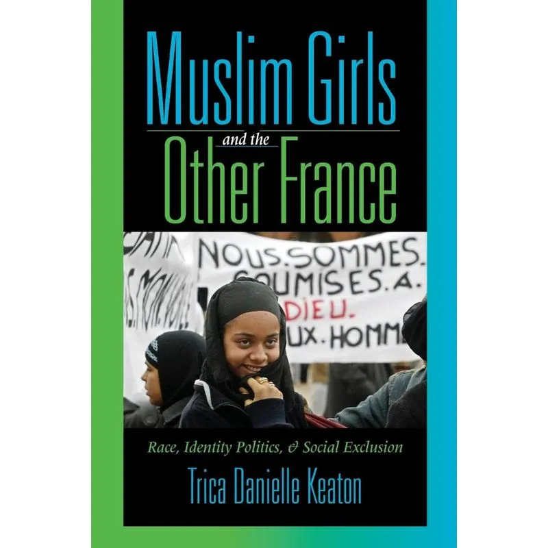Muslim Girls and the Other France