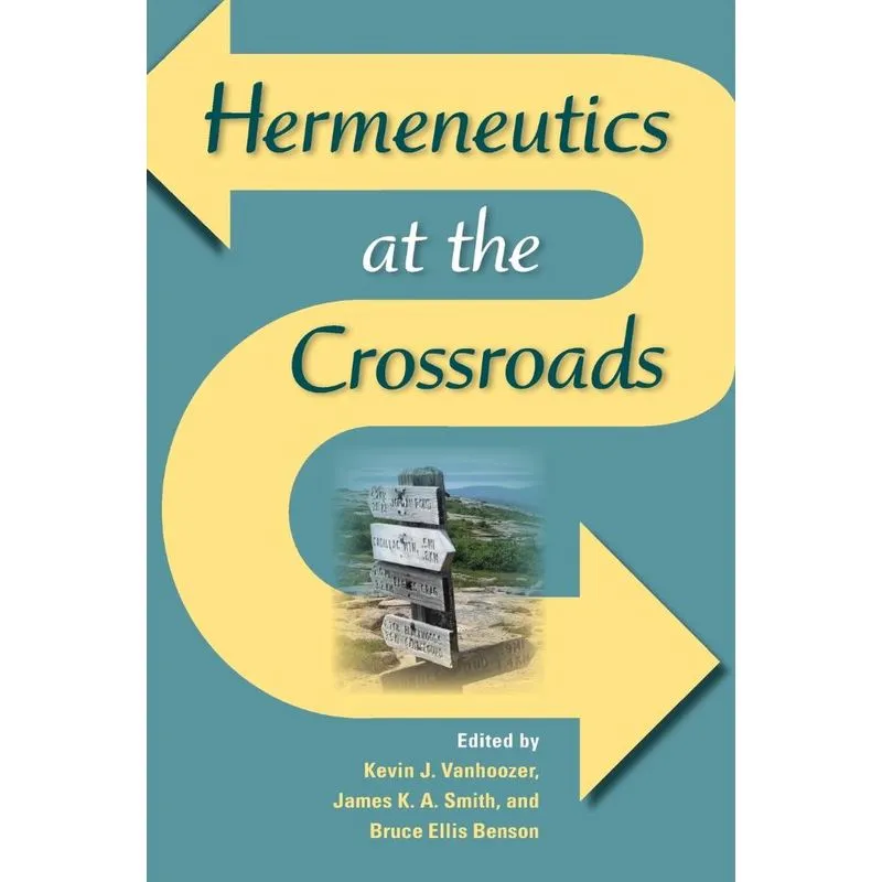 Hermeneutics at the Crossroads