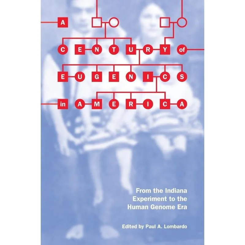 A Century of Eugenics in America