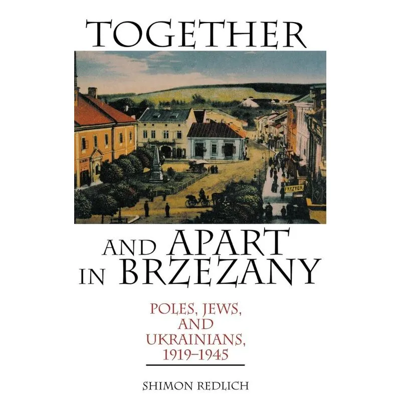Together and Apart in Brzezany