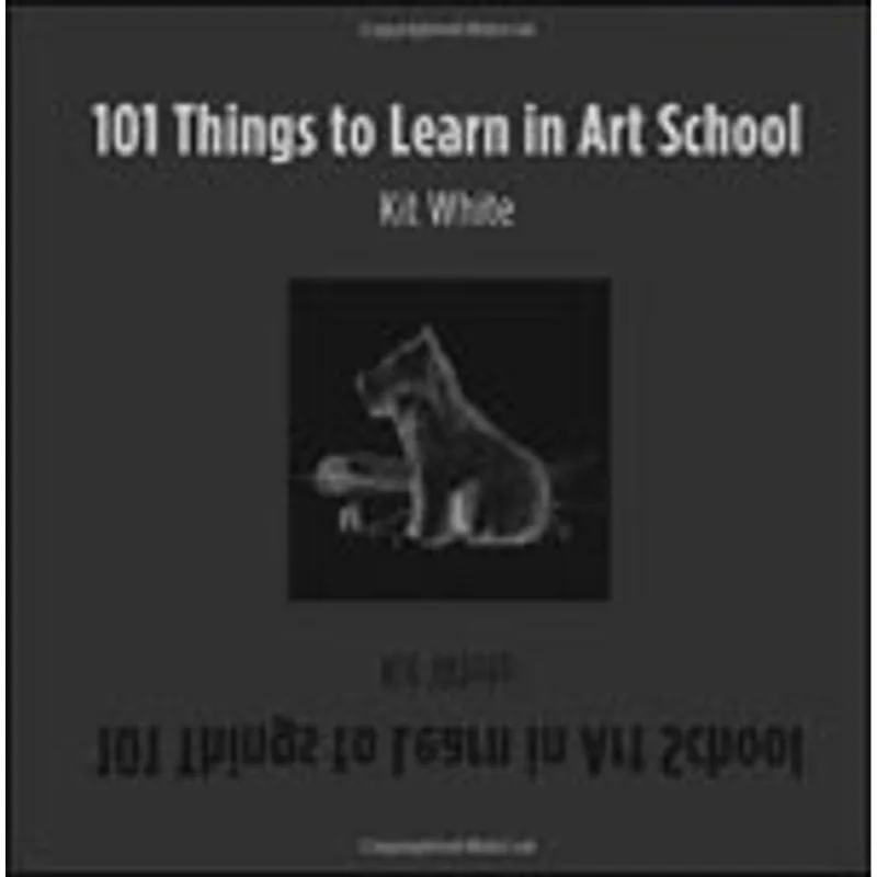 101 THINGS TO LEARN IN ART SCHOOL