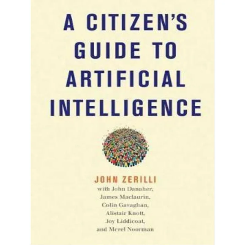 A CITIZEN'S GUIDE TO ARTIFICIAL INTELLIGENCE