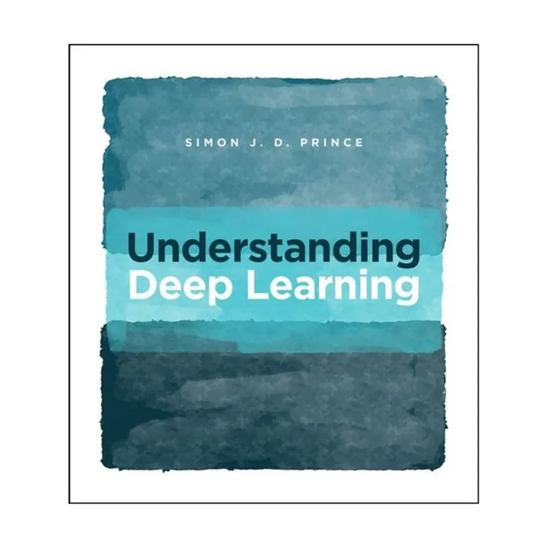 UNDERSTANDING DEEP LEARNING