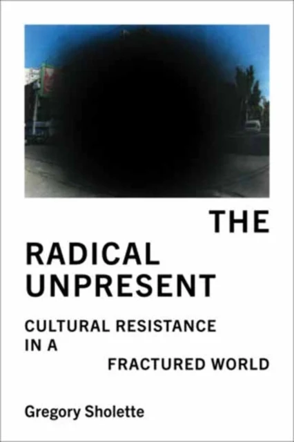 Radical Unpresent