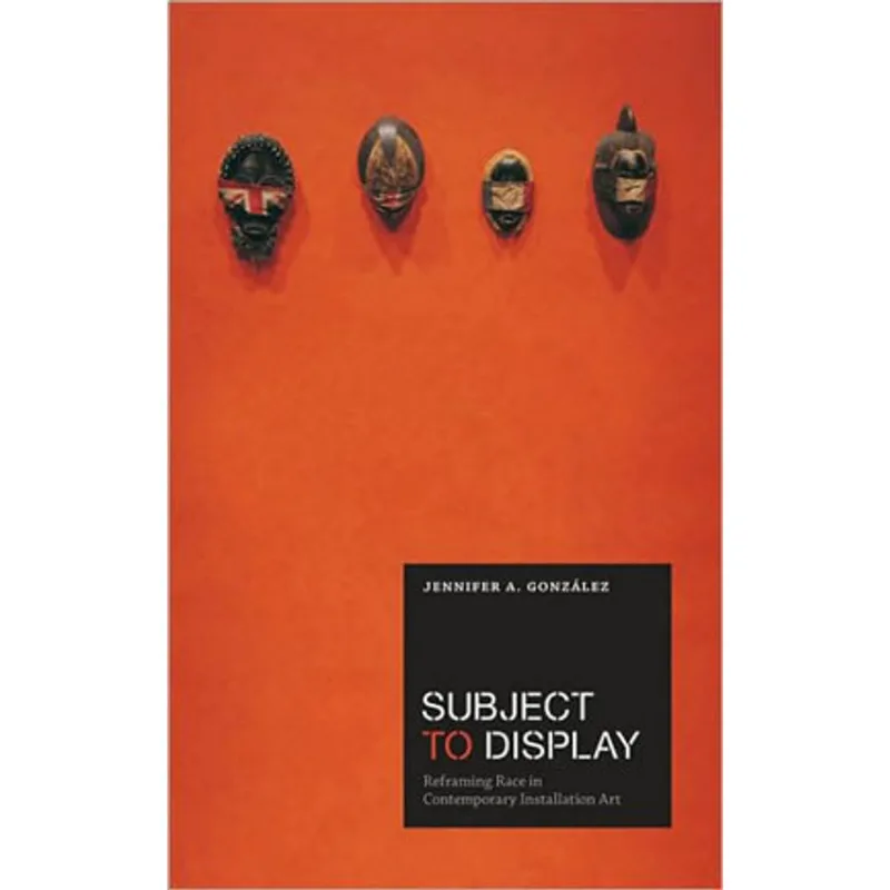 SUBJECT TO DISPLAY - REFRAMING RACE IN CONTEMPORARY INSTALLATION ART