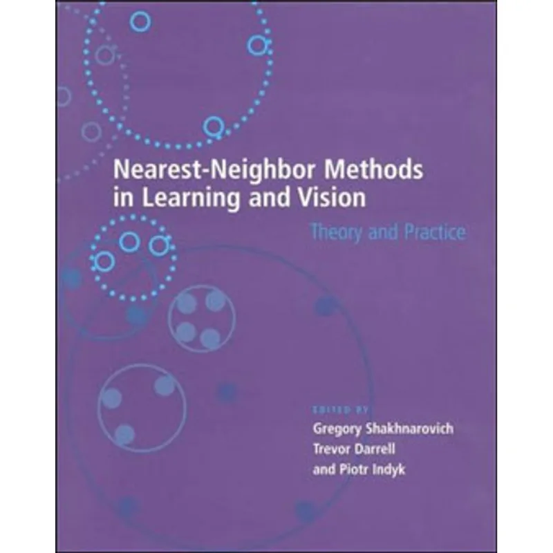 NEAREST-NEIGHBOR METHODS IN LEARNING AND VISION - THEORY AND PRACTICE