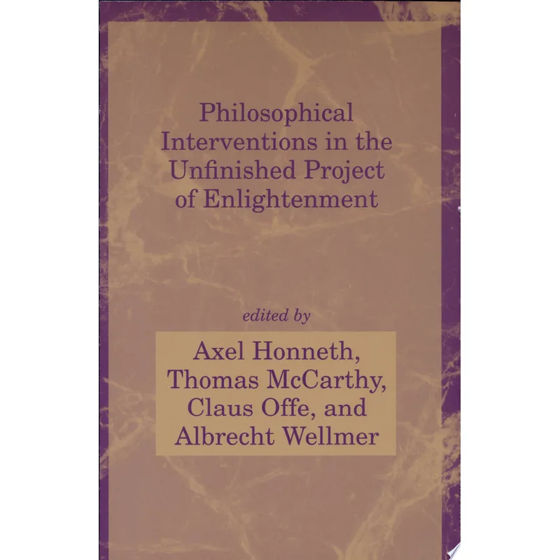 PHILOSOPHICAL INTERVENTIONS IN THE UNFINISHED PROJECT OF ENLIGHTMENT
