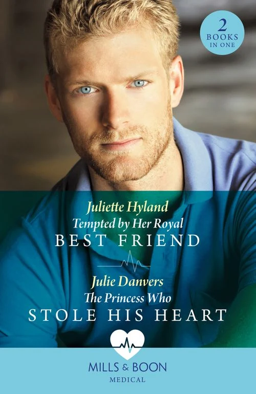 Tempted By Her Royal Best Friend / The Princess Who Stole His Heart: Tempted by Her Royal Best Friend / The Princess Who Stole His Heart (Mills & Boon Medical) Paperback