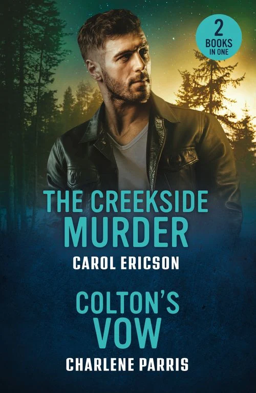 The Creekside Murder / Colton's Vow: The Creekside Murder (Pacific Northwest Forensics) / Colton's Vow (The Coltons of Arizona) (Mills & Boon Heroes) Paperback
