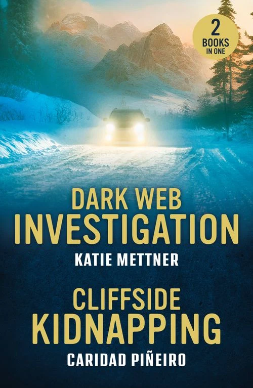 Dark Web Investigation / Cliffside Kidnapping: Dark Web Investigation (Secure Watch) / Cliffside Kidnapping (Crooked Pass Security) (Mills & Boon Heroes) Paperback