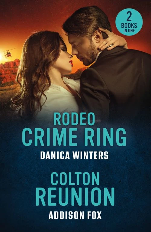 Rodeo Crime Ring / Colton Reunion: Rodeo Crime Ring (West Glacier Ranch Suspense) / Colton Reunion (The Coltons of Arizona) (Mills & Boon Heroes) Paperback