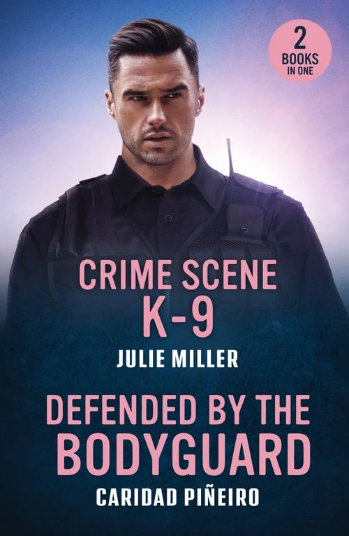 Crime Scene K-9 / Defended By The Bodyguard: Crime Scene K-9 (Protectors at K-9 Ranch) / Defended by the Bodyguard (Crooked Pass Security) (Mills & Boon Heroes) Paperback