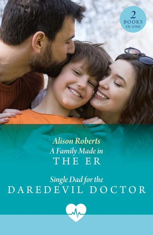 A Family Made In The Er / Single Dad For The Daredevil Doctor: A Family Made in the ER (Coastside ER) / Single Dad for the Daredevil Doctor (Coastside ER) (Mills & Boon Medical) Paperback