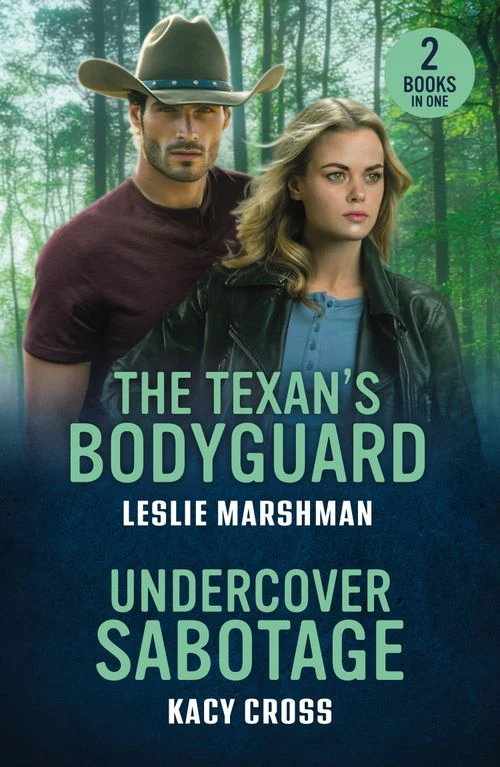 The Texan's Bodyguard / Undercover Sabotage: The Texan's Bodyguard (The Protectors of Boone County, Texas) / Undercover Sabotage (The Shadow Rangers) (Mills & Boon Heroes) Paperback