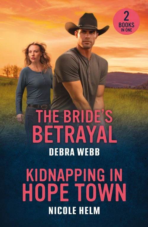 The Bride's Betrayal / Kidnapping In Hope Town: The Bride's Betrayal (Colby Agency: The Next Generation) / Kidnapping in Hope Town (Hope Town Secrets) (Mills & Boon Heroes) Paperback
