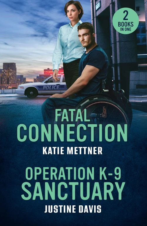 Fatal Connection / Operation K-9 Sanctuary: Fatal Connection (Secure Watch) / Operation K-9 Sanctuary (Cutter's Code) (Mills & Boon Heroes) Paperback
