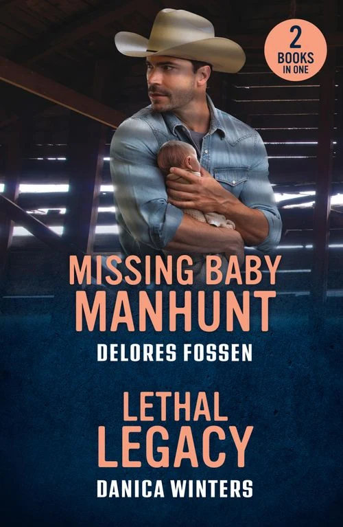 Missing Baby Manhunt / Lethal Legacy: Missing Baby Manhunt (Texas Lawmen: Stolen Heirs) / Lethal Legacy (Bunkhouse Creek) (Mills & Boon Heroes) Paperback