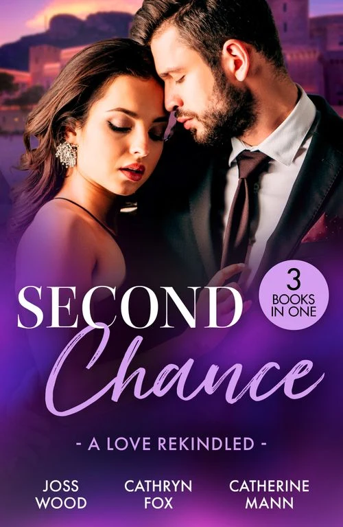 Second Chance: A Love Rekindled: Lone Star Reunion (Texas Cattleman's Club: Bachelor Auction) / Under His Touch / For the Sake of Their Son Paperback