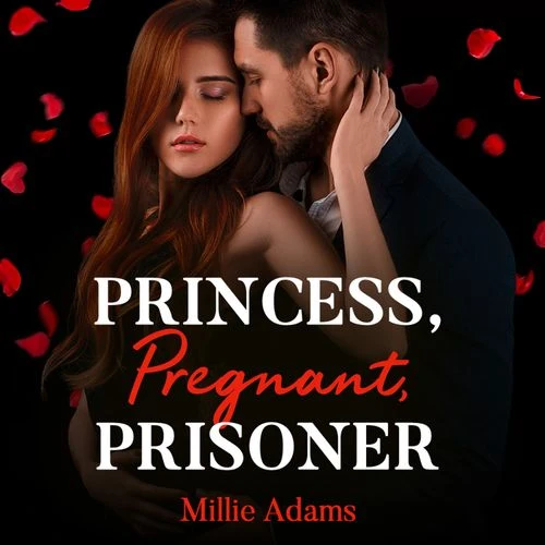 Princess, Pregnant, Prisoner (Young, Hot and Royal, Book 1) Audio-Book