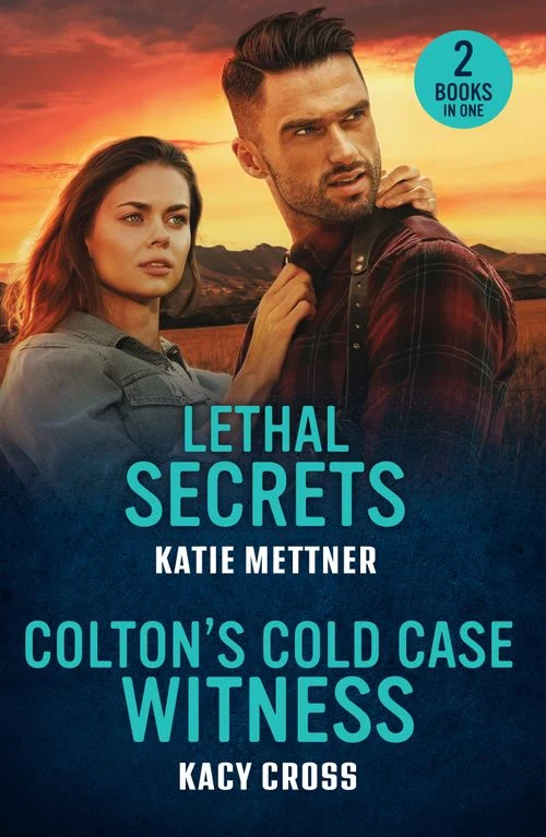 Lethal Secrets / Colton's Cold Case Witness: Lethal Secrets (Secure Watch) / Colton's Cold Case Witness (The Coltons of Cowboy Prairie) (Mills & Boon Heroes) Paperback