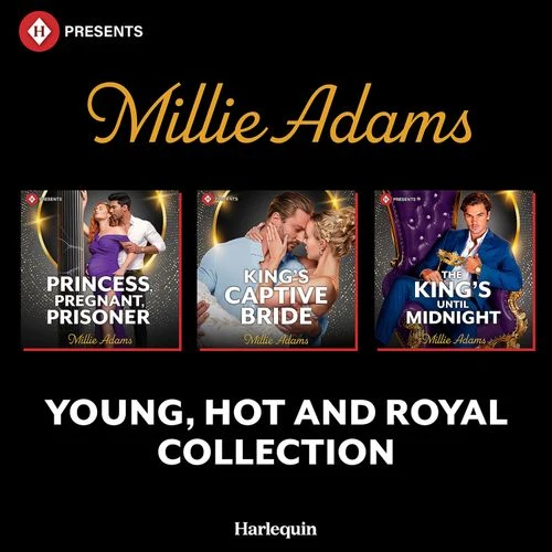 Young, Hot And Royal Collection: Princess, Pregnant, Prisoner (Young, Hot and Royal) / King's Captive Bride (Young, Hot and Royal) / The King's Until Midnight (Young, Hot and Royal) Audio-Book